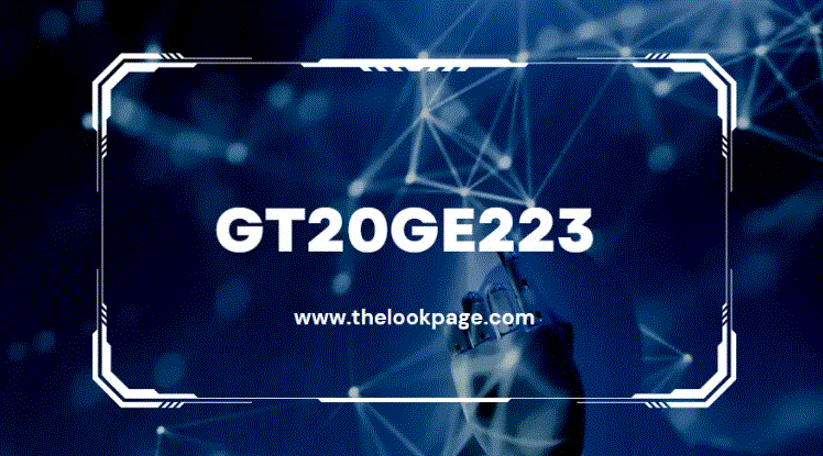 The Evolution of GT20GE223: A Look at its History, Advancements, and Applications
