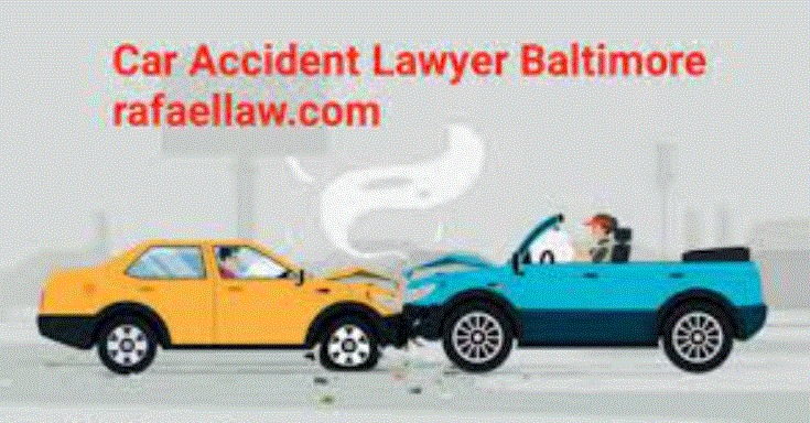 The Importance of car accident lawyer Baltimore rafaellaw.com