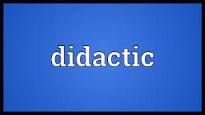 Didactic