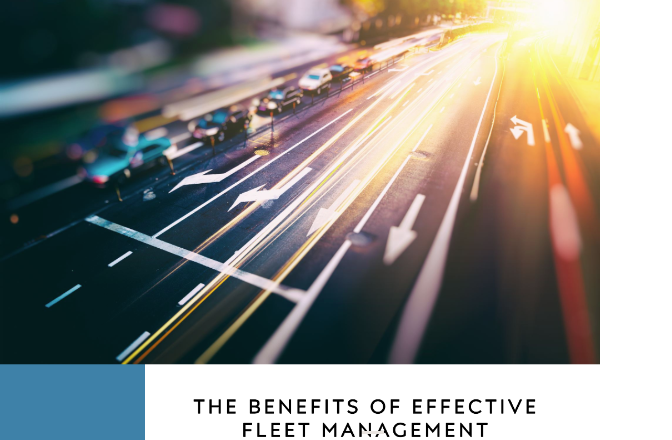 The Benefits of Effective Fleet Management Solutions for Your Business